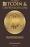 Diccionario especializado Bitcoin y Criptomonedas Ingles-Espanol: (Dic. Bitcoin) Con los términos más usados en el comercio de Valores Monetarios (Spanish and English Edition) by 