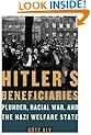 Hitler's Beneficiaries: Plunder, Racial War, and the Nazi Welfare State