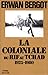 La coloniale: Du Rif au Tchad, 1925-1980 (French Edition) by