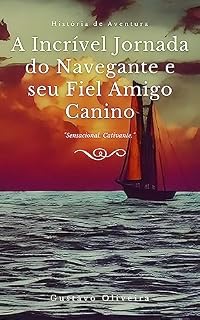 Livro A Incrível Jornada do Navegante e seu Fiel Amigo Canino