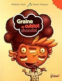 Couverture de Graine de cuistot : chocolat