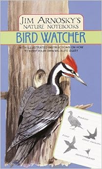 Bird Watcher (Jim Arnosky's Nature Notebooks), by Jim Arnosky