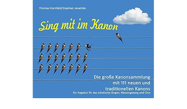 Sing Mit Im Kanon Die Grosse Kanonsammlung Mit 111 Neuen Und