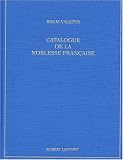 Catalogue de la noblesse française au XXIe siècle (French Edition) by 