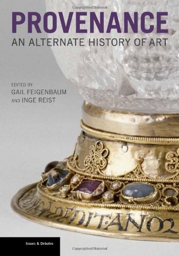 Provenance: An Alternate History of Art (Issues & Debates)