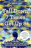 Fall Down 7 Times Get Up 8: A Young Man's Voice from the Silence of Autism by 