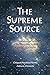 The Supreme Source: The Fundamental Tantra of Dzogchen Semde