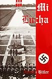 Mi Lucha-Adolfo Hitler (Spanish Edition)