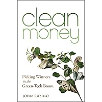 Clean Money: Picking Winners in the Green Tech Boom