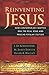 Reinventing Jesus