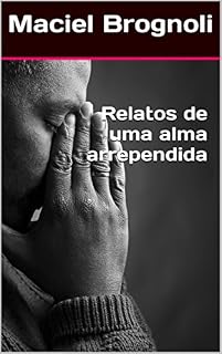 Livro Relatos de uma alma arrependida