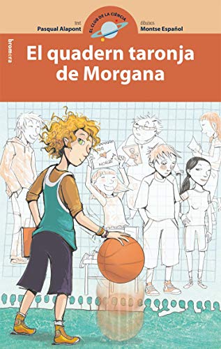 El quadern taronja de Morgana: 7 (El club de la ciéncia)