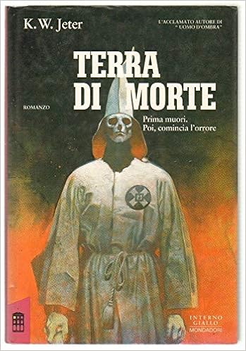 K.W. Jeter - Terra di morte (1994)