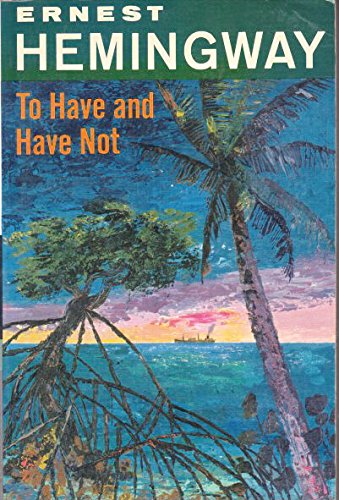 To Have And Have Not Hemingway Ernest 9780684718095 Amazon Com Books