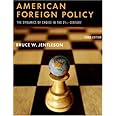 American Foreign Policy: The Dynamics of Choice in the 21st Century