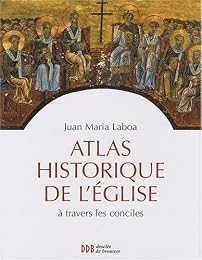 Atlas historique de l'Église à travers les conciles