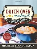 Dutch Oven Cookout, Step-by-Step by Michele Pika Nielson