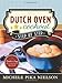 Dutch Oven Cookout, Step-by-Step by Michele Pika Nielson