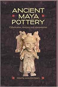 Ancient Maya Pottery Classification Analysis And