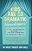 Kids Are So Dramatic Monologues: Volume 1: Uplifting Monologues for Kids Ages 6 - 12 & Tips on How To Perform Them One-Minute Monologues!