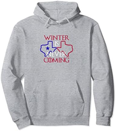 Unisex Winter is Never Coming Texas Funny Hoodie Large Heather Grey