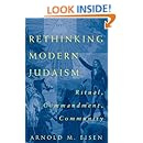 Rethinking Modern Judaism: Ritual, Commandment, Community (Chicago Studies in the History of Judaism)