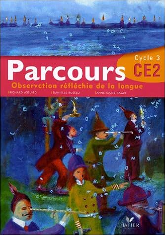 Amazon Fr Parcours Francais Ce2 Manuel De L Eleve Assuied Richard Ragot Anne Marie Buselli Daniele Livres