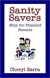 Image de Sanity Savers: Help for Frazzled Parents