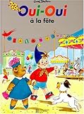 Oui-Oui Ã  la fÃªte by 