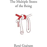 The Multiple States of the Being (Collected Works of Rene Guenon)
