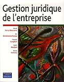GESTION JURIDIQUE DE L'ENTREPRISE (DROIT/GESTION D'ENTREPRISE) (French Edition) by