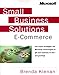 Small Business Solutions for E-Commerce by Brenda Kienan