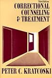 Correctional Counseling and Treatment, Kratcoski, Peter C., 0881337722