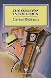 Front cover for the book The Skeleton in the Clock by Carter Dickson