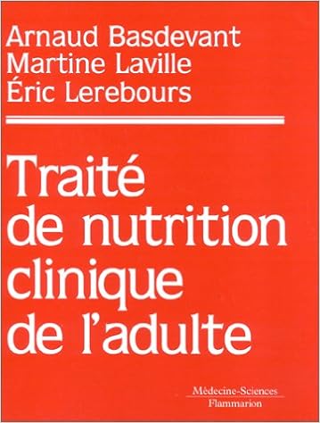 Amazon Fr Traite De Nutrition Clinique De L Adulte Basdevant Arnaud Laville Martine Lerebours Eric Livres
