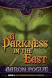 A Darkness in the East (The Dragonprince's Arrows Book 1)