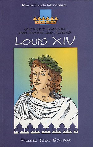 Un  petit garçon pas comme les autres, Louis XIV