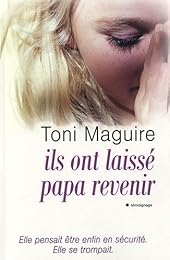 Ils ont laissé papa revenir