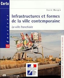 Infrastructures et formes de la ville contemporaine