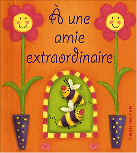 À une amie extraordinaire