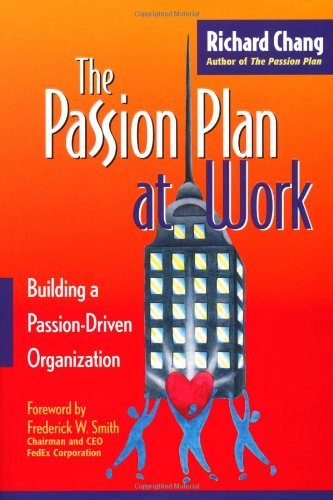 The Passion Plan at Work: Building a Passion-Driven Organization