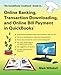 Online Banking, Transaction Downloading, and Online Bill Payment in QuickBooks (QuickBooks CookbookT by Mark Wilsdorf