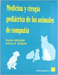 Medicina y cirugía pediátrica de los animales de compañía