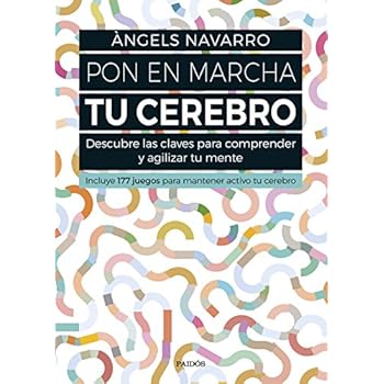 Pon en marcha tu cerebro: Descubre las claves para comprender y agilizar tu mente. Incluye 177 juegos para mantener activo tu cerebro (Divulgación-Autoayuda)