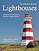 The Ultimate Book of Lighthouses: An Illustrated Companion to the History, Design, and Lore by Michael J. Rhein, Samuel Willard Compton