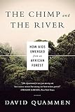 The Chimp and the River: How AIDS Emerged from an African Forest