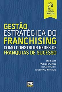 Livro Gestão Estratégica do Franchising: Como construir Redes de Franquia de Sucesso