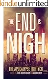 The End is Nigh (Apocalypse Triptych Book 1)