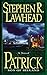 Patrick: Son of Ireland by Stephen R. Lawhead