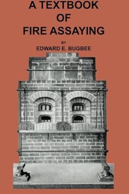 Textbook of Fire Assaying